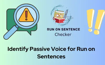 Format Checker Identify Passive Voice for Run on Sentences