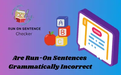 Are Run-On Sentences Grammatically Incorrect?