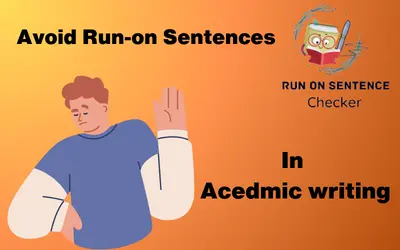 How to Avoid Run-on Sentences in Academic Writing
